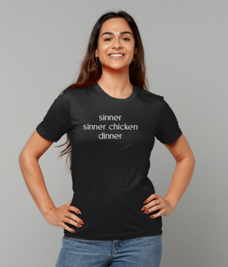 Sinner Sinner Chicken Dinner T-Shirt