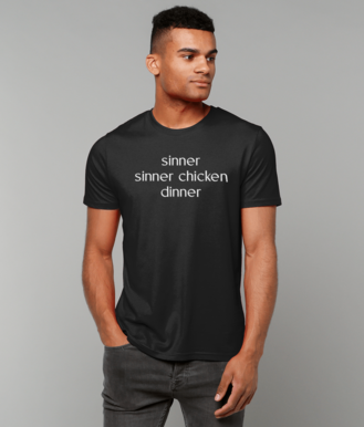 Sinner Sinner Chicken Dinner T-Shirt